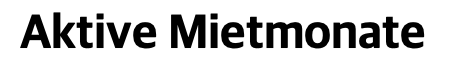 Aktive Mietmonate